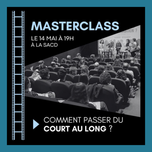 sca-masterclass-sequences7-avec-le-sca-comment-passer-du-court-au-long_capture-decran-2024-05-13-a-11.13.34.png
